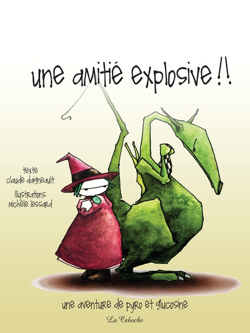 Title details for Une amitié explosive by Claude Daigneault - Available